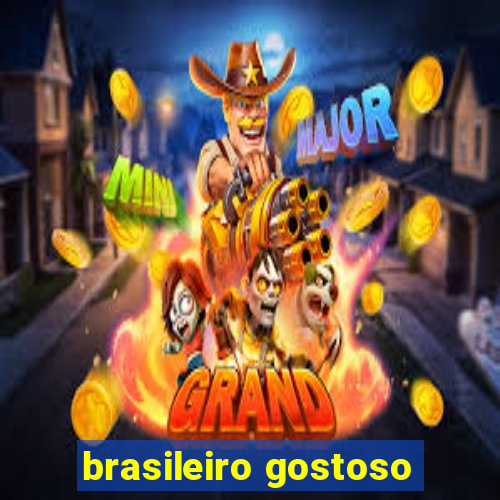 brasileiro gostoso